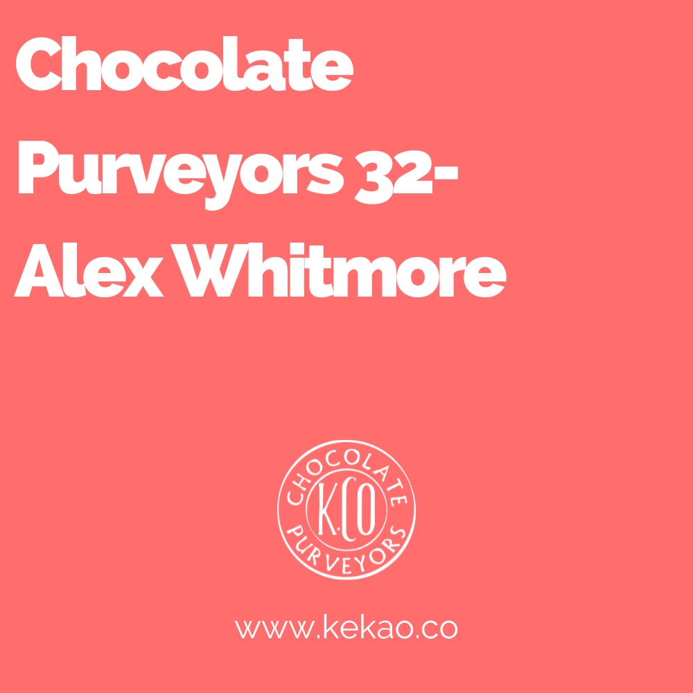 Chocolate Purveyors 32- Alex Whitmore
