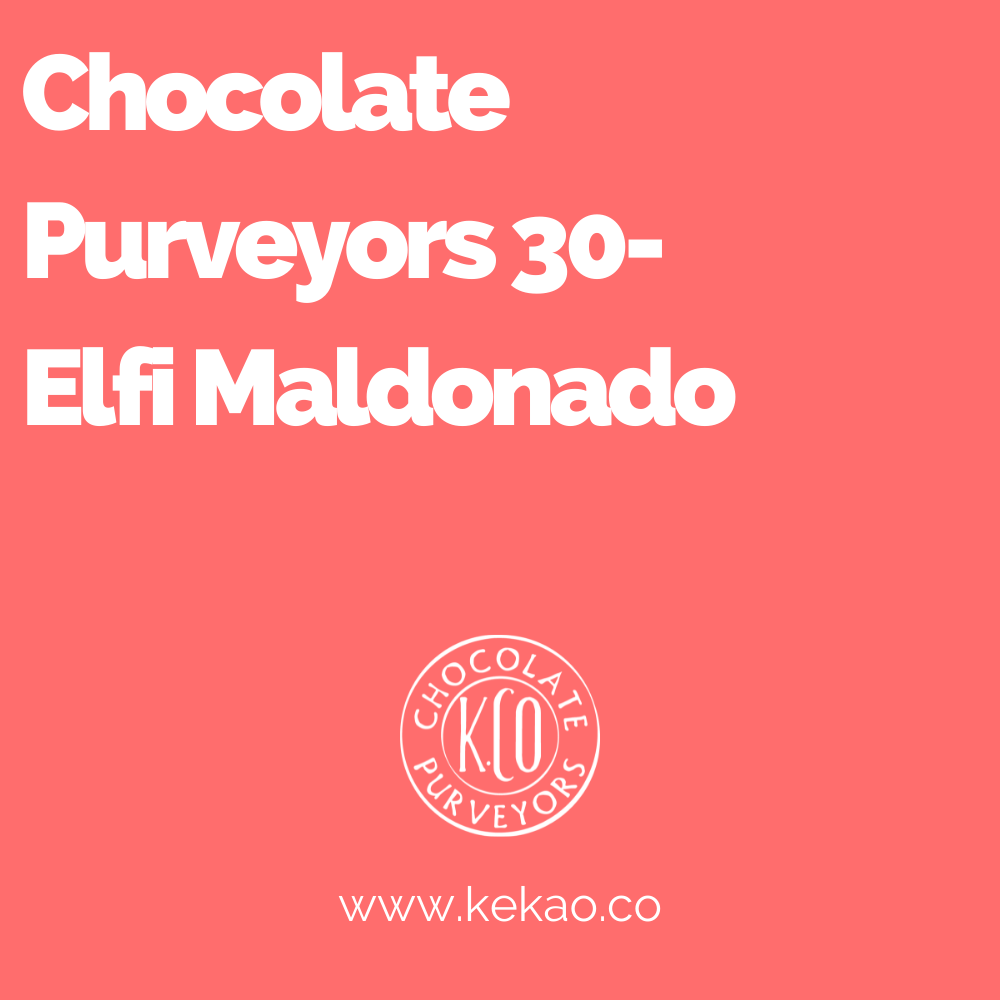 Chocolate Purveyors 30- Elfi Maldonado