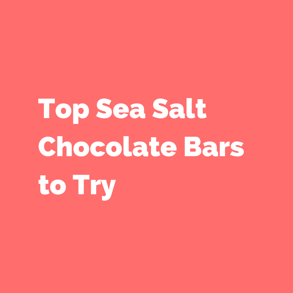 Best Sea Salt Chocolate Bars