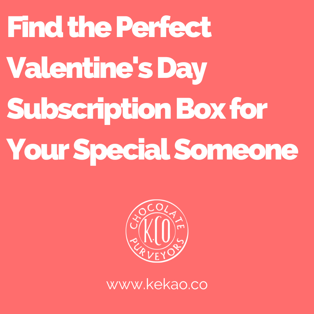 A Comprehensive Guide to Finding the Perfect Valentine's Day Subscription Box for Your Special Someone