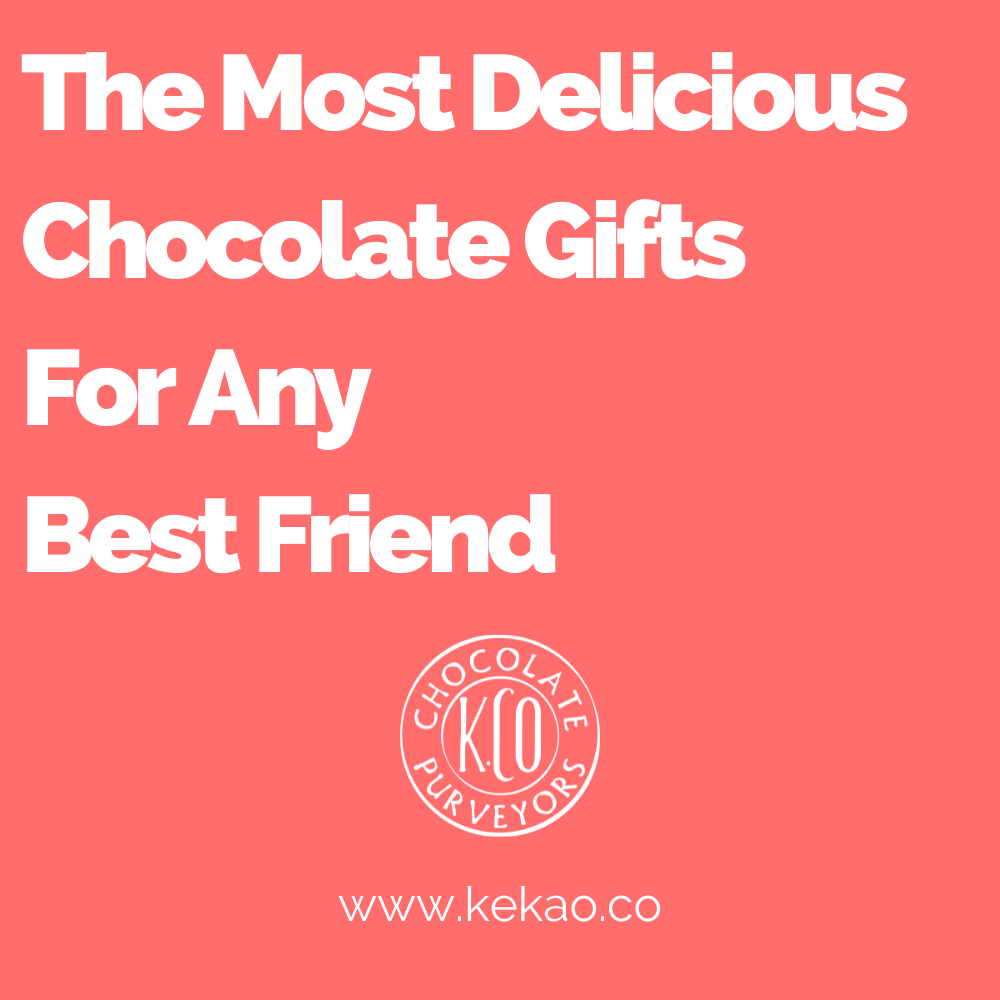 Best Friend Chocolate Gifts