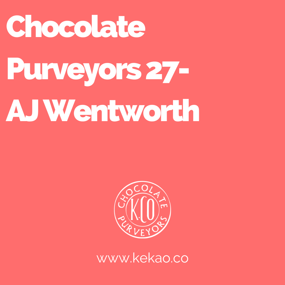Chocolate Purveyors 27- AJ Wentworth