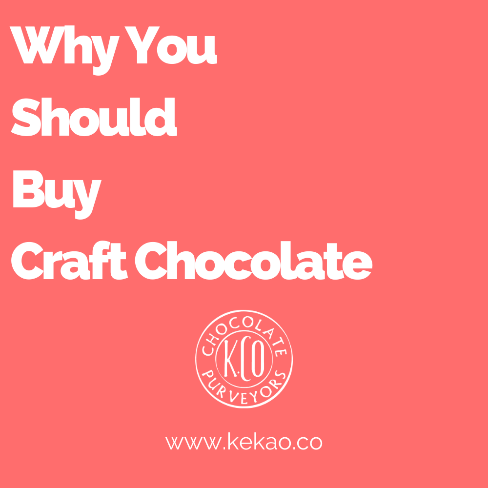 Why You Should Buy Craft Chocolate