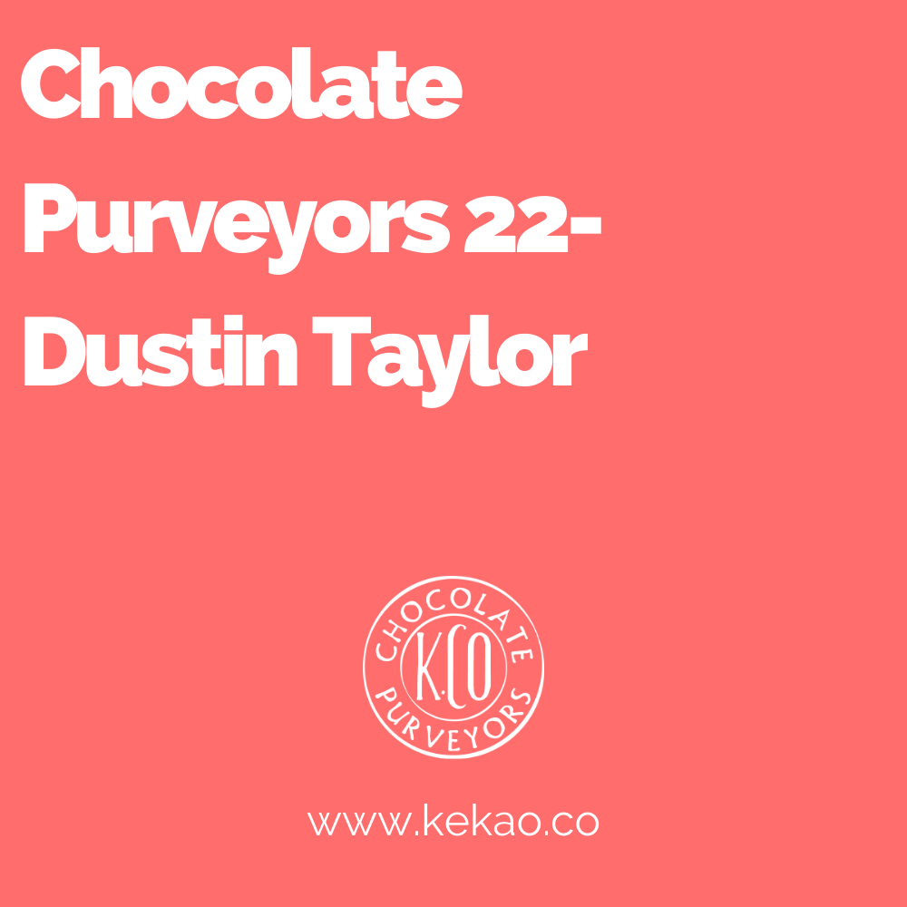 Chocolate Purveyors 22- Dustin Taylor