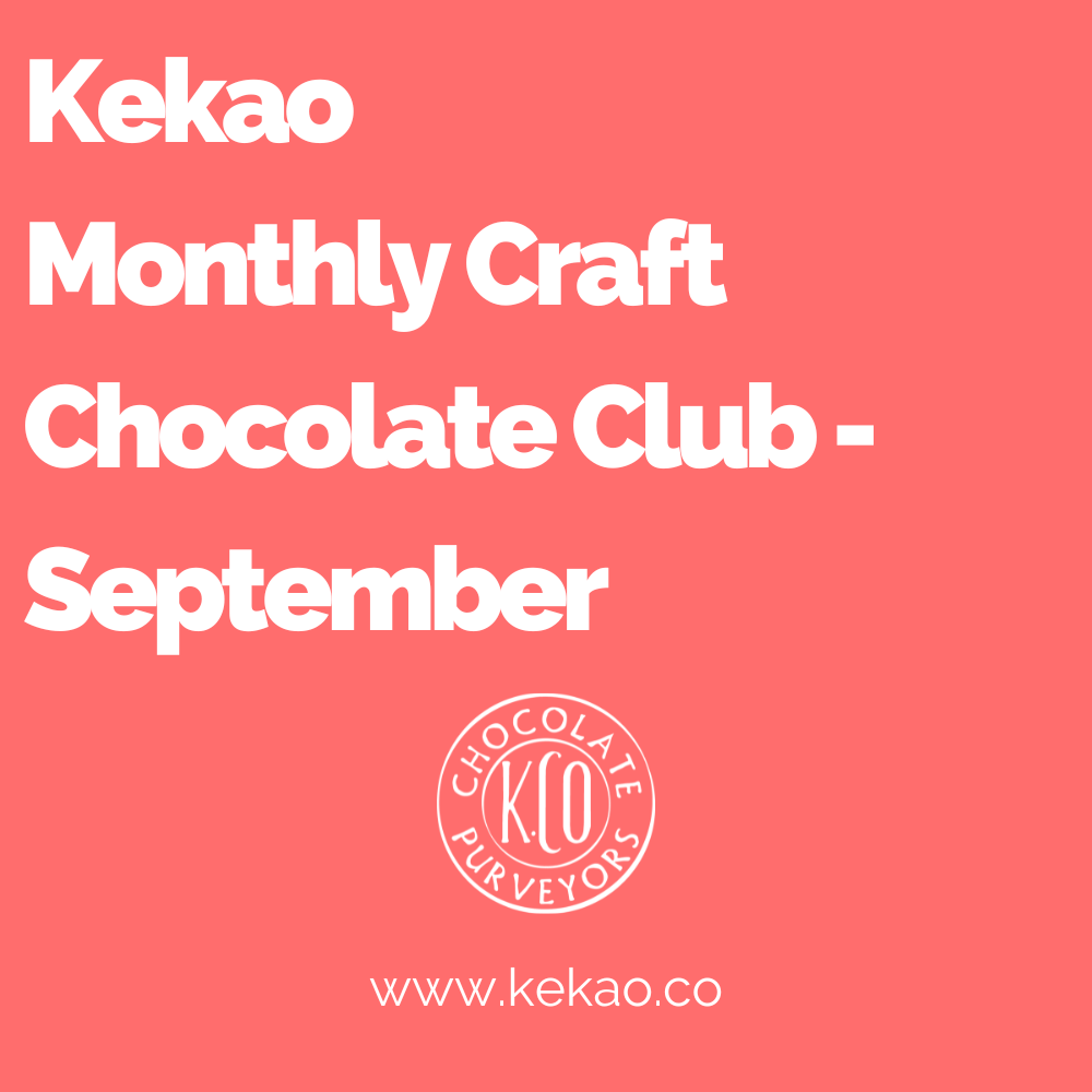 Kekao Monthly Craft Chocolate Club - September