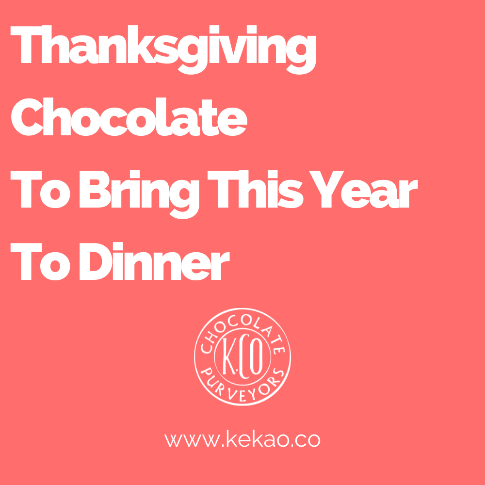 Thanksgiving Chocolate To Bring This Year To Dinner