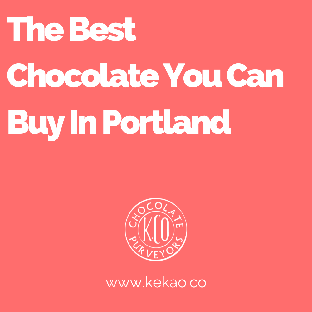 Best Chocolate in Portland
