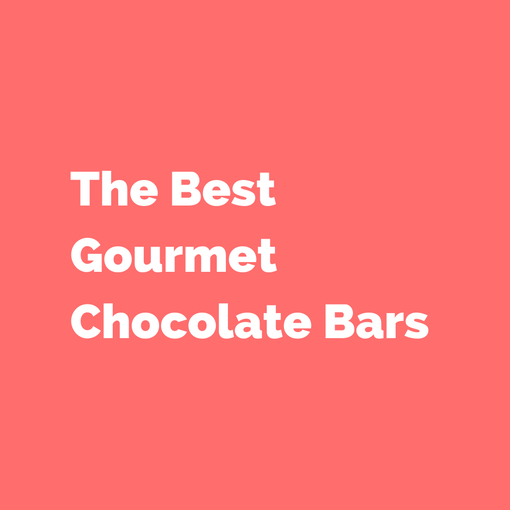 The Best Gourmet Chocolate Bars: A Connoisseur's Guide